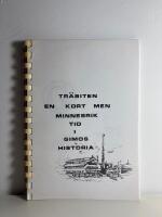 TR&Auml;-biten - en kort men minnesrik tid i Gimo Bruks historia