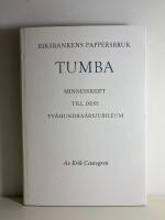 Riksbankens pappersbruk Tumba : Minnesskrift till dess tv&aring;hundra&aring;rsjubileum &aring;r 1955