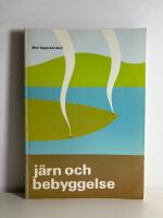 J&auml;rn och bebyggelse. Studier i Dalarnas &auml;ldre kolonisationshistoria