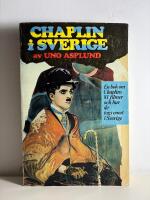 Chaplin i Sverige: En bok om Chaplins 81 filmer och hur de togs emot i Sverige