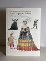 Svenska operans f&ouml;delse: Studier i gustavnianska musikdramatik
