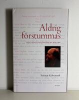 Aldrig f&ouml;rstummas. Arvo P&auml;rt och musikens k&auml;llor