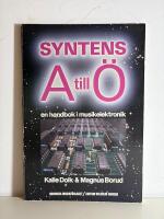 Syntens A till &Ouml;: en handbok i musikelektronik