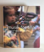 Musik f&ouml;r alla : om Stockholms kommunala musikskola, historik, m&aring;l och visioner