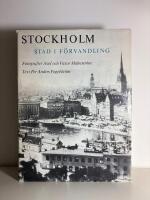Stockholm: stad i f&ouml;rvandling
