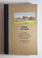 R&ouml;da stugor: en bok om r&ouml;df&auml;rgens egenskaper, om recept och tillverkning, om husen och traditionen, om r&ouml;df&auml;rg idag