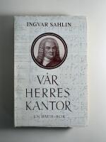 V&aring;r herres kantor: en bok om Johann Sebastian Bach