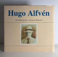 Hugo Alfv&eacute;n: en bildbiografi