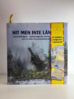 Hit men inte l&auml;ngre!: Lule&auml;lvdalslinjen - bef&auml;stningar, de fasta artilleriet och v&aring;r sista f&ouml;rsvarsmakts&ouml;vning