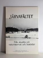 J&auml;rvaf&auml;ltet: Fr&aring;n skjutf&auml;lt till naturreservat och bost&auml;der