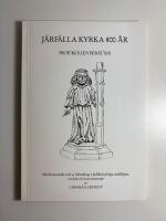 J&auml;rf&auml;lla kyrka 800 &aring;r. Protokollen ber&auml;ttar