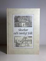Skurkar och vanligt folk. Brott och straff i sl&auml;ktforskningen