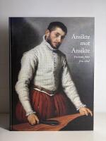 Ansikte mot ansikte: portr&auml;tt fr&aring;n fem sekel