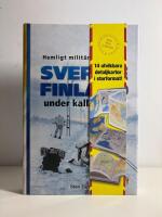 Sverige och Finland under kalla kriget: Hemligt milit&auml;rt samarbete