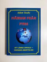 Fj&auml;rran fr&aring;n Fyris: Att l&auml;mna Uppsala - disparata ber&auml;ttelser