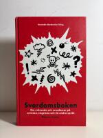 Svordomsboken: Om sv&auml;rande och svordomar p&aring; svenska, engelska och 23 andra spr&aring;k