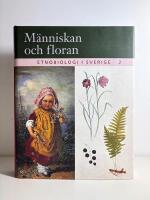 M&auml;nniskan och floran. Etnobiologi i Sverige 2