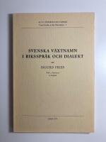 Svenska v&auml;xtnamn i riksspr&aring;k och dialekt