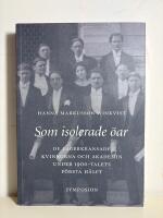 Som isolerade &ouml;ar: De lagerkransade kvinnorna och kademin under 1900-talets f&ouml;rsta h&auml;lft