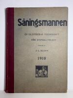 S&aring;ningsmannen, en illustrerad veckoskrift f&ouml;r svenska folket. 1910. 6:e &aring;rg&aring;ngen