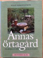 Annas &ouml;rtag&aring;rd : om gl&auml;djen att odla och anv&auml;nda kryddor