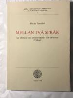 Mellan två språk : en fallstudie om språkbevarande och språkbyte i Finland = Between two languages : a case study of language maintenance and language shift in Finland