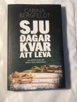Sju dagar kvar att leva : en ber&auml;ttelse om brott och d&ouml;dsstraff