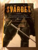 Sv&auml;rdet : med gladiatorer, musket&ouml;rer, samurajer, &auml;ventyrare och olympiska