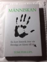 M&auml;nniskan : en kort historik &ouml;ver v&aring;r f&ouml;rm&aring;ga att klanta till det