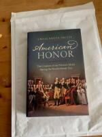 American honor - the creation of the nation's ideals during the revolutionary era