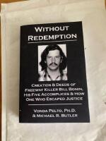 Whitout redemption : creation & deeds of Freeway Killer Bill Bonin, his five accomplices & how one who escaped justice