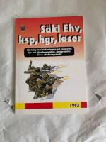 S&auml;kerhetsinstruktion f&ouml;r vapen och ammunition med mera. Sjutning med eldhandvapen, kulsprutor samt lys- och signal- ammunition. Handgranater, laser. Markeringsmedel (S&auml;kl Ehv, ksp, hgr, laser)