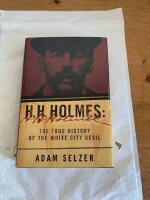 H. H. Holmes : the true history of the White City devil