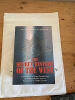 The secret history of the West : the influence on secret organizations of Western history from the Renissance to the 20th century