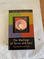 The marriage of sense and soul : integrating science and religion