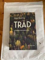 Tr&auml;d : en vandring i den svenska skogen