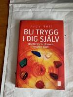 Bli trygg i dig sj&auml;lv : uppt&auml;ck kristallernas magiska kraft