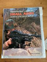 Twenty-first century small arms : the world&auml;'s great infantry weapons