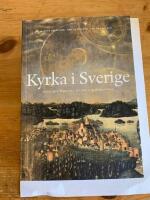Kyrka i Sverige : introduktion till svensk kyrkohistoria