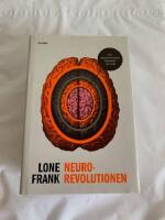 Neurorevolutionen : [hur hj&auml;rnforskningen f&ouml;r&auml;ndrar v&aring;r v&auml;rld]
