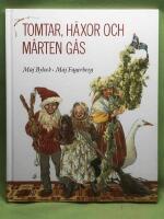 Tomtar, h&auml;xor och M&aring;rten g&aring;s : &Aring;rets fester f&ouml;rr och nu