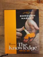 Borough Market - The Knowledge, produce-skills-recipes