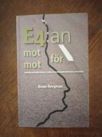 E4:an mot f&ouml;r mot : platser och bebyggelse l&auml;ngs Stockholms trafikala ryggrad