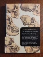 M&auml;nskliga kvarlevor : ett problematiskt kulturarv