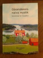 G&aring;ram&aring;larens naiva mystik - g&aring;ram&aring;lningar fr&aring;n &Ouml;sterg&ouml;tland 