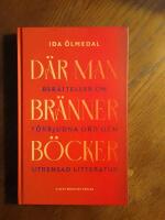 D&auml;r man br&auml;nner b&ouml;cker : ber&auml;ttelser om f&ouml;rbjudna ord och utrensad litteratur