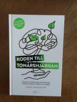 Koden till ton&aring;rshj&auml;rnan : konsten att f&ouml;rst&aring; sig p&aring; ton&aring;ringen och f&aring; en b&auml;ttre relation och dialog