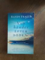 Vad h&auml;nder efter d&ouml;den? : vad bibeln egentligen s&auml;ger om himlen, helvetet och livet efter detta