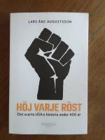 H&ouml;j varje r&ouml;st : det svarta USA:s historia under 400 &aring;r