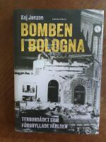 Bomben i Bologna - terrord&aring;det som f&ouml;rbryllade v&auml;rlden